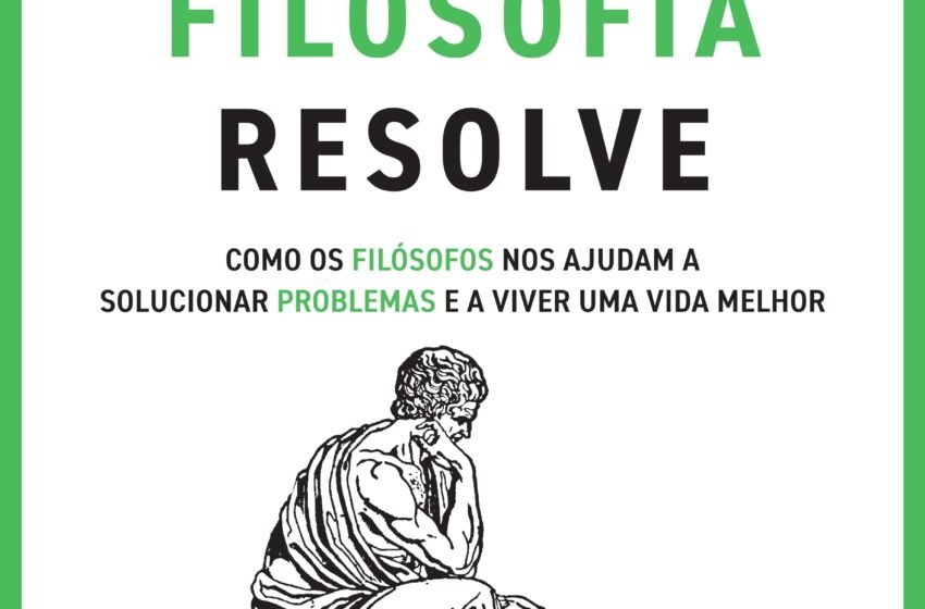  A filosofia como caminho para resolver dilemas contemporâneos