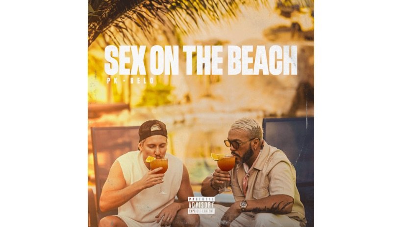  Rapper PK e Belo se unem novamente no hit “Sex On The Beach”