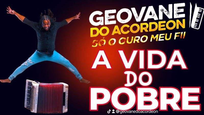  Geovane do Acordeon: ‘A Vida do Pobre’ Viraliza nas Redes Sociais