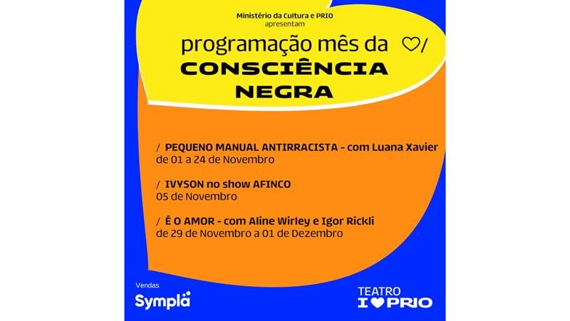  Teatro I Love PRIO celebra o Mês da Consciência Negra com programação especial com nomes como Djamila Ribeiro, IVYSON e Aline Wirley